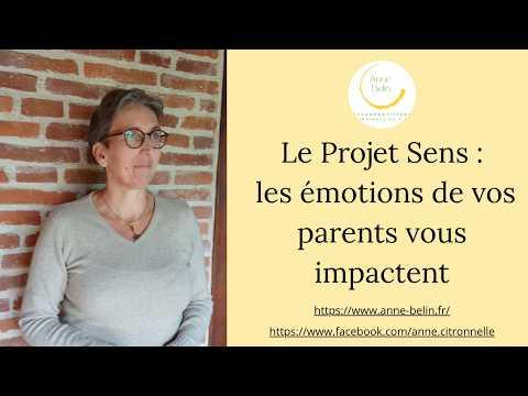 Le Projet sens — comment les émotions de vos parents vous impactent